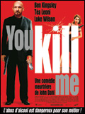 You kill me - La critique