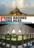 Des racines et des ailes : le Mont Saint-Michel - la critique + test DVD