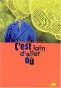 C'est loin d'aller où - Sébastien Joanniez