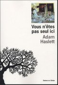 Vous n'êtes pas seul ici - Adam Haslett
