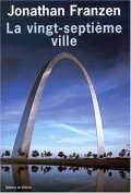 La vingt-septième ville - Jonathan Franzen - la critique 