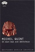Et mon mal est délicieux - Michel Quint - critique livre