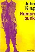 Human punk John King - la critique du livre
