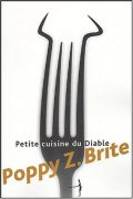 Petite cuisine du Diable - Poppy Z. Brite