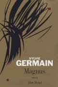 Magnus - Sylvie Germain - la critique du livre