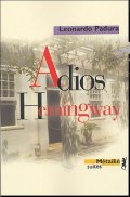 Adios Hemingway - Leonardo Padura - critique livre