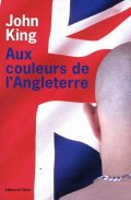Aux couleurs de l'Angleterre - John King