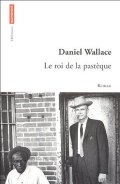 Le roi de la pastèque - Daniel Wallace