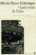Guide triste de Paris - Alfredo Bryce-Echenique