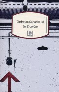 La chambre - Christian Ganachaud - la critique du livre