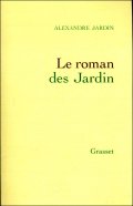 Le roman des Jardin - Alexandre Jardin