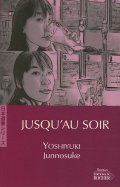 Jusqu'au soir - Yoshiyuki Junnosuke