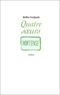 Quatre sœurs - Malika Ferdjoukh<br><font size="1">T2, Hortense</font>