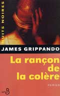 La rançon de la colère - James Grippando