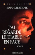 J'ai regardé le diable en face 