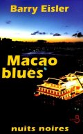 Macao blues - Barry Eisler - la critique du livre