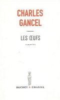 Les œufs - Charles Gancel - la critique du livre