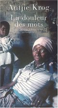 La douleur des mots - Antjie Krog - la critique du livre