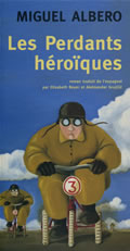 Les perdants héroïques de Miguel Albero