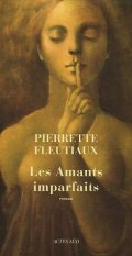 Les amants imparfaits - Pierrette Fleutiaux