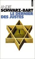 Le dernier des justes - André Schwarz-Bart