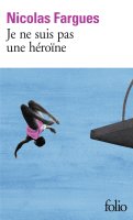 Je ne suis pas une héroïne - la critique du livre