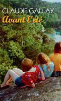 Avant l'été - Claudie Gallay - critique du livre