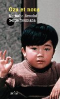 Ozu et nous – Nathalie Azoulai et Serge Toubiana – chronique du livre
