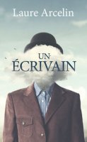 Un écrivain - la critique du livre