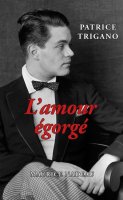 L'amour égorgé - Patrice Trigano - critique du livre