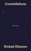 Constellations - Sinéad Gleeson - critique du livre
