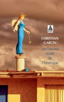 Les oiseaux morts de l'Amérique - Christian Garcin - critique du livre