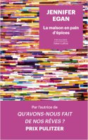 La maison en pain d'épices - Jennifer Egan - critique du livre