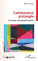 L'adolescence prolongée - Michel Claes - critique