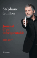 Journal d'un infréquentable de Stéphane Guillon