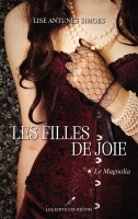 Les filles de joie : Le magnolia - Lise Antunes Simoes - critique du livre