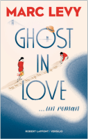 Ghost in love - Le nouveau Marc Levy
