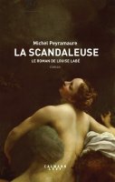 La scandaleuse - Le roman de Louise Labé - Michel Peyramaure - critique