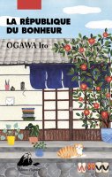 La République du bonheur - Ito Ogawa - critique du livre 