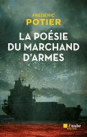 La poésie du marchand d'armes - Frédéric Potier - critique du livre