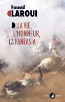 La vie, l'honneur, la fantasia - Fouad Laraoui - critique