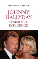 Johnny Hallyday - femmes et influences : un livre enquête qui sort du cadre de la biographie, à paraître le 28 mai