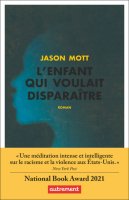 L'enfant qui voulait disparaître - Jason Mott - critique du livre