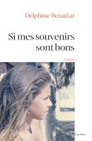 Si mes souvenirs sont bons - Delphine Benattar - critique du livre 