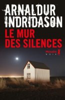 Le mur des silences - Arnaldur Indridason - critique du livre