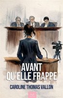 Avant qu'elle frappe - Caroline Thomas - critique