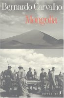 Mongolia - Bernardo Carvalho