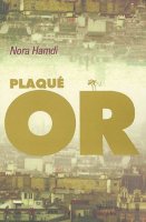 Plaqué or - Nora Hamdi - la critique du livre