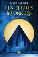 Les Terres Inconnues, tome 1 : Amisseum - la critique du livre