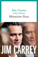 Mémoires flous - Jim Carrey et Dana Vachon- critique du livre